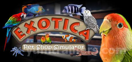 Exotica: Petshop Simulator Trainer