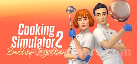 Cooking Simulator 2: Better Together Trainer