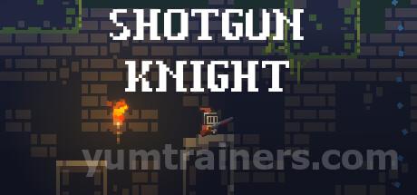 Shotgun Knight Trainer