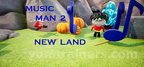 Music Man 2: New land Trainer