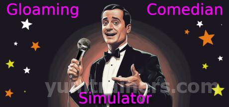 Gloaming Comedian Simulator Trainer