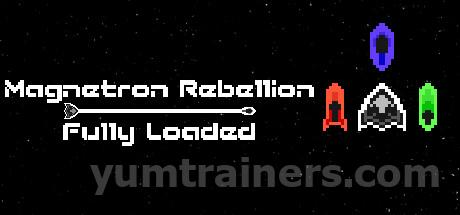 Magnetron Rebellion: Fully Loaded Trainer