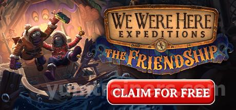 We Were Here Expeditions: The FriendShip Trainer