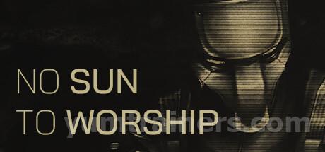 No Sun To Worship Trainer