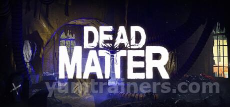 Dead Matter Trainer