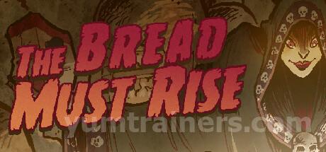 The Bread Must Rise Trainer