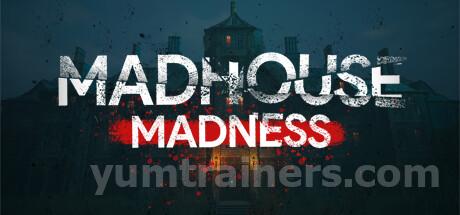 Madhouse Madness Trainer