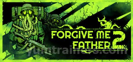 Forgive Me Father 2 Trainer