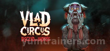 Vlad Circus: Descend Into Madness Trainer