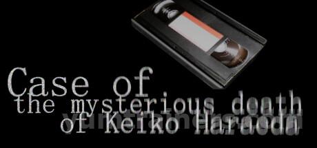 Case of the mysterious death of Keiko Haraeda Trainer
