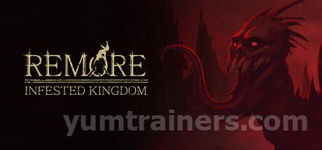 REMORE: INFESTED KINGDOM Trainer