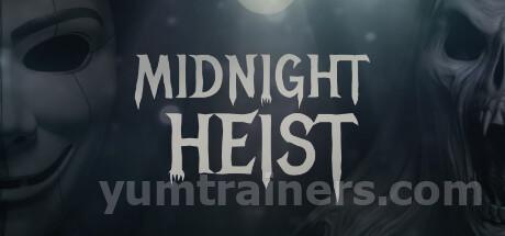 Midnight Heist Trainer