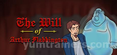 The Will of Arthur Flabbington Trainer
