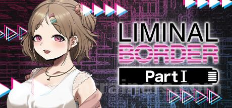 Liminal Border Part I Trainer