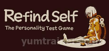 Refind Self: The Personality Test Game Trainer