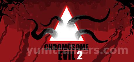 Chromosome Evil 2 Trainer