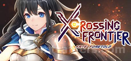 Crossing Frontier: Fate Foretold Trainer