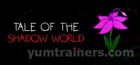 Tale of the Shadow World Trainer