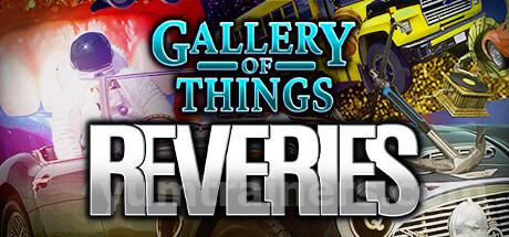 Gallery of Things: Reveries Trainer