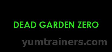 Dead Garden Zero Trainer