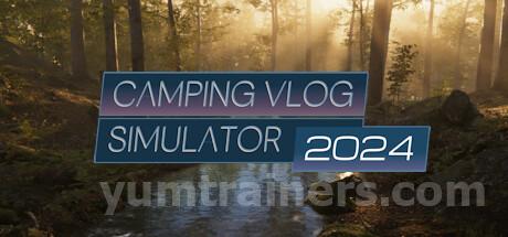 Camping Vlog Simulator 2024 Trainer