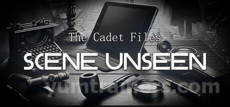 The Cadet Files : Scene Unseen Trainer