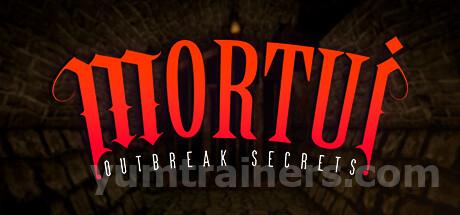 Mortui: Outbreak Secrets Trainer