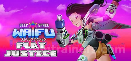deep space waifu: FLAT JUSTICE Trainer