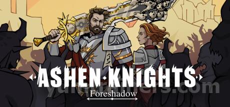 Ashen Knights: Foreshadow Trainer