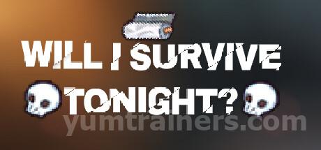 Will I Survive Tonight? Trainer