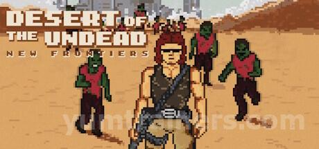 Desert Of The Undead New Frontiers Trainer