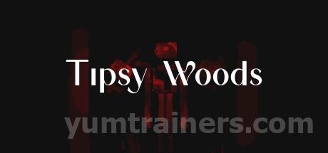 Tipsy Woods Trainer