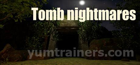 Tomb nightmares Trainer