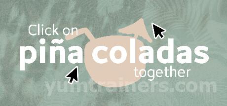 Click on piña coladas together Trainer