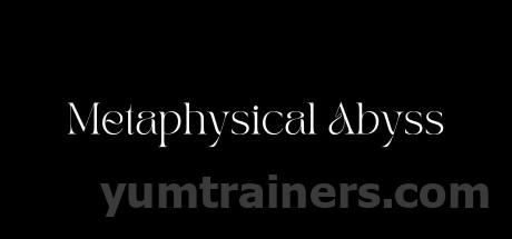 Metaphysical Abyss Trainer