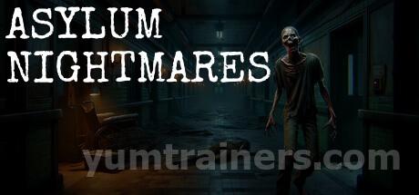 Asylum Nightmares Trainer