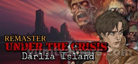 Under The Crisis: Dárlia Island Remaster Trainer