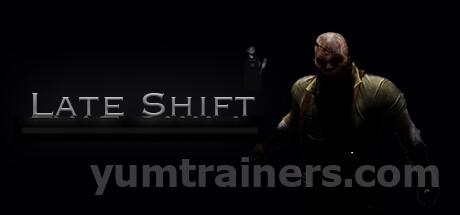 Late Shift Trainer