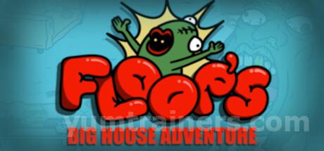 Floops Big House Adventure Trainer