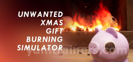 Unwanted Xmas Gift Burning Simulator Trainer