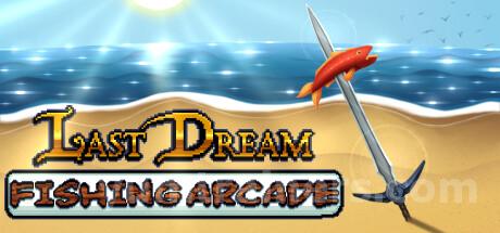 Last Dream Fishing Arcade Trainer