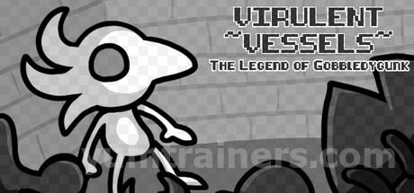 Virulent Vessels: The Legend of Gobbledygunk Trainer