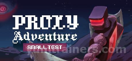 Proxy Adventure: Small Test Trainer