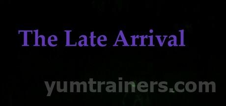 The Late Arrival Trainer