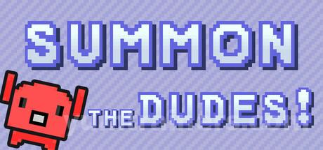 Summon The DUDES! Trainer