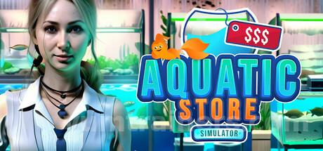 Aquatic Store Simulator Trainer