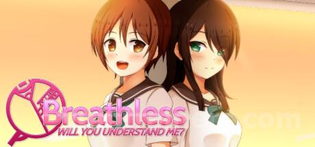 Breathless: Will you Understand Me? Trainer