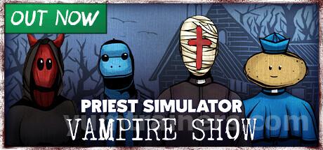 Priest Simulator: Vampire Show Trainer