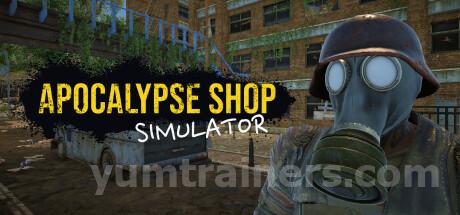 Apocalypse Shop Simulator Trainer