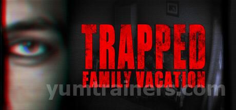 Trapped: Family Vacation Trainer